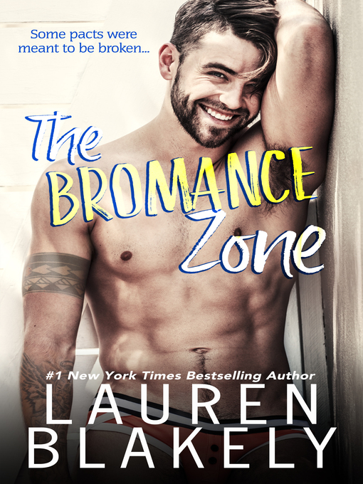 Title details for The Bromance Zone by Lauren Blakely - Available